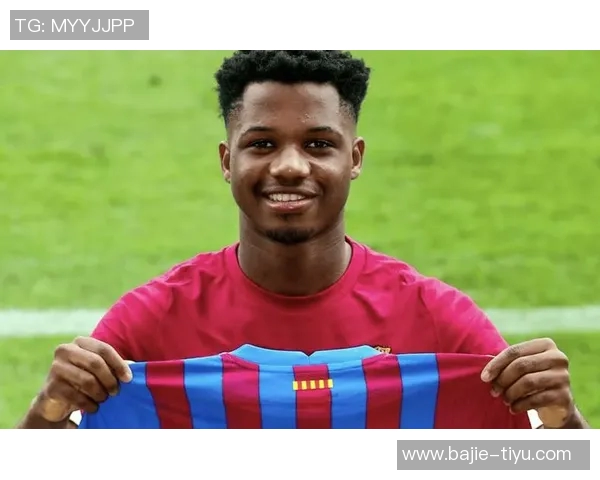 法蒂重返巅峰状态摩纳哥新赛季表现惊艳5场狂轰6球